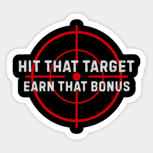 Hit That Target Earn That Bonus Sticker